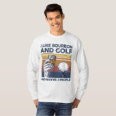 Ich mag Bourbon und Golf und vielleicht 3 Leute lu T-Shirt (Vorne ganz)