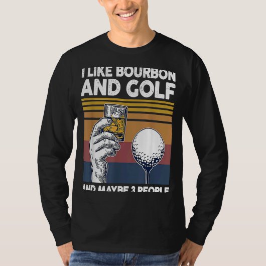 Ich mag Bourbon und Golf und vielleicht 3 Personen T-Shirt (Vorderseite)