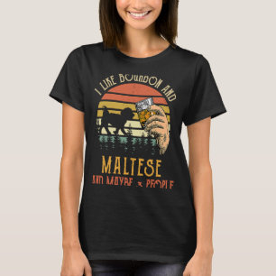 Ich mag Bourbon und Malteser Hund vielleicht 3 Per T-Shirt