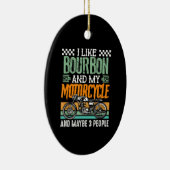 Ich mag Bourbon und mein Motorrad-Geschenk Keramik Ornament (Rechts)