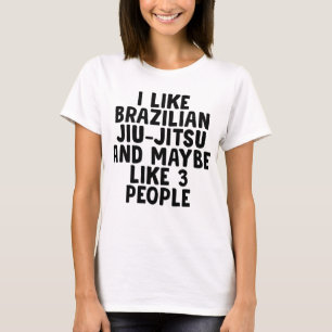 Ich mag brasilianisches Jiu-jitsu und vielleicht 3 T-Shirt