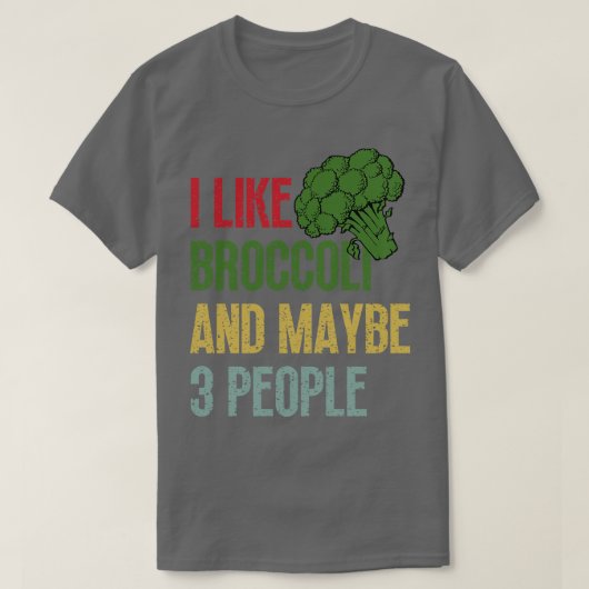 Ich mag Broccoli und vielleicht 3 Leute 1 T-Shirt (Design vorne)