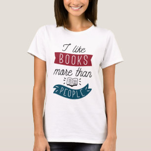 Ich mag Bücher mehr als Menschen T-Shirt