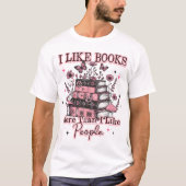 Ich mag Bücher mehr als... T-Shirt (Vorderseite)