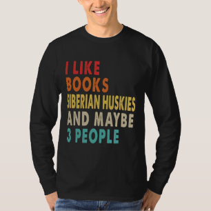 Ich mag Bücher sibirischen Husten und vielleicht 3 T-Shirt