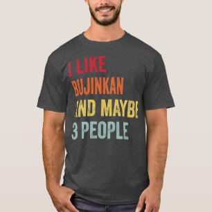 Ich mag Bujinkan vielleicht 3 Leute T-Shirt