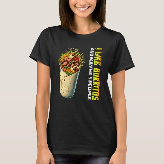 Ich mag Burritos und vielleicht 3 Personen T-Shirt (Vorderseite)