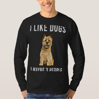 Ich mag Cairn Terrier Hunde und vielleicht 3 Leute T-Shirt