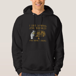 Ich mag Camping und Whiskey und vielleicht 3 Leute Hoodie