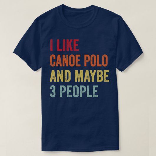 Ich mag Canoe Polo vielleicht 3 Personen (Design vorne)