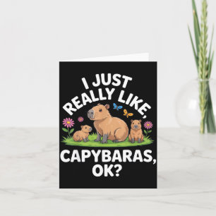 Ich mag Capybaras einfach wirklich Ok_ Tierliebhab Karte