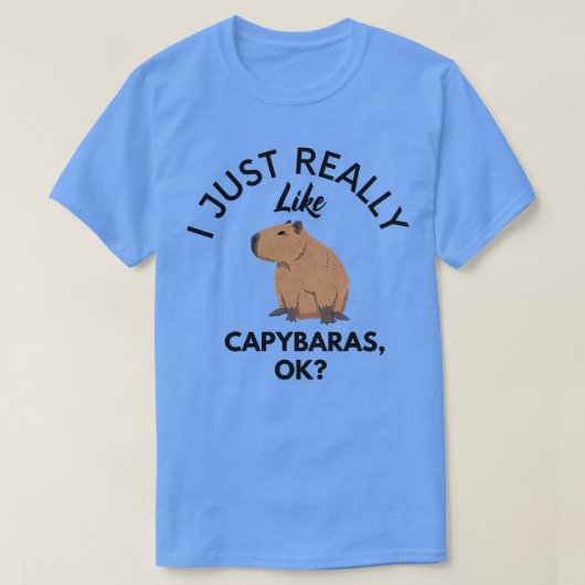 Ich mag Capybaras Ok T-Shirt (Design vorne)