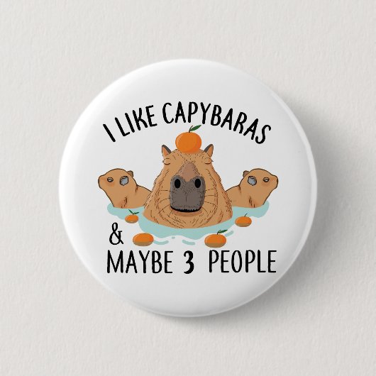 Ich mag Capybaras und vielleicht 3 Leute Funny Bab Button (Vorderseite)