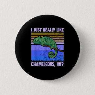 Ich mag Chamäleons Ok Funny Quote Lizar Button