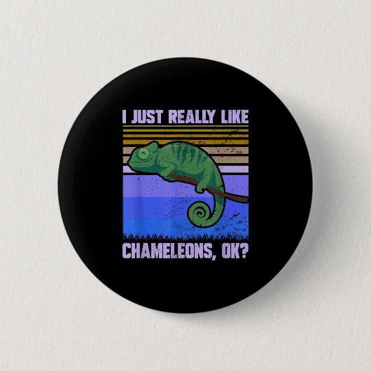 Ich mag Chamäleons Ok Funny Quote Lizar Button (Vorderseite)