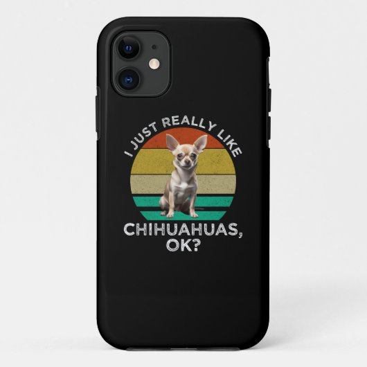 Ich mag Chihuahuas wirklich, ok? Case-Mate iPhone Hülle (Rückseite)