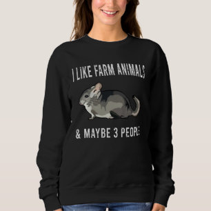 Ich mag Chinchilla-Nutztiertiere und vielleicht 3  Sweatshirt