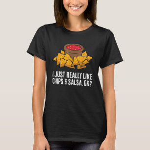 Ich mag Chips und Salsa Ok Tortilla Chi T-Shirt