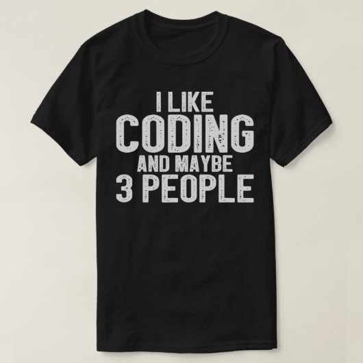 Ich mag Coding und vielleicht 3 Leute T-Shirt (Design vorne)