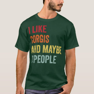 Ich mag Corgis vielleicht 3 Leute T-Shirt