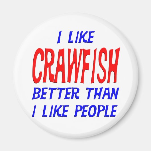 Ich mag Crawfish lieber als Leute Magnet (Vorne)