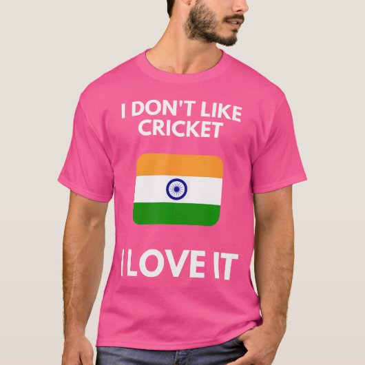 Ich mag Cricket nicht, ich Liebe es Indien Cricket T-Shirt (Vorderseite)