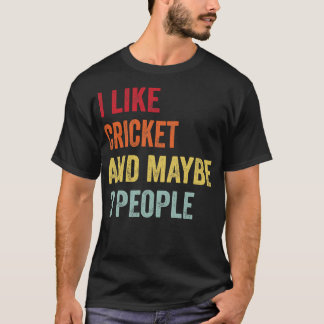 Ich mag Cricket vielleicht 3 Leute T-Shirt