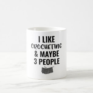 Ich mag Crocheting und vielleicht 3 Leute Kaffeetasse