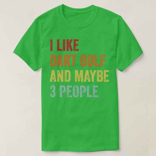 Ich mag Dart Golf vielleicht 3 Personen T-Shirt (Design vorne)