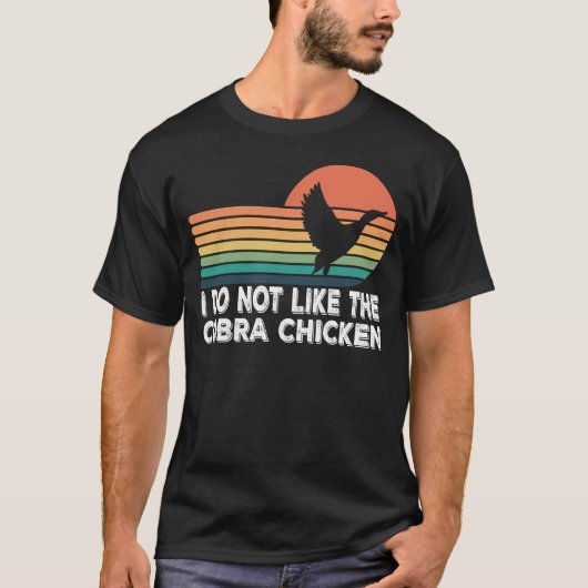 Ich mag das Cobra-Huhn nicht T-Shirt (Vorderseite)