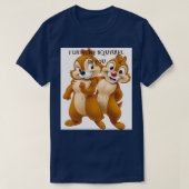 Ich mag das Eichhörnchen in dir T-Shirt (Design vorne)