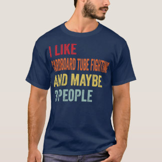 Ich mag Dboard Tube Kämpfen vielleicht 3 Personen T-Shirt