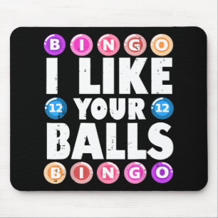 Ich mag deine Bälle Bingo Glücksspiel Frauen Mutte Mousepad