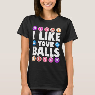 Ich mag deine Bälle Bingo Glücksspiel Frauen Mutte T-Shirt
