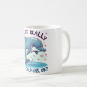 Ich mag Delphine einfach nur Kaffeetasse (VorderseiteRechts)