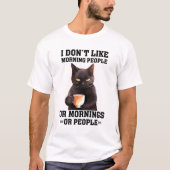 Ich mag den Morgen nicht oder die Leute machen Spa T-Shirt (Vorderseite)
