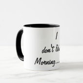 Ich mag den Morgen nicht Tasse (Vorderseite Links)