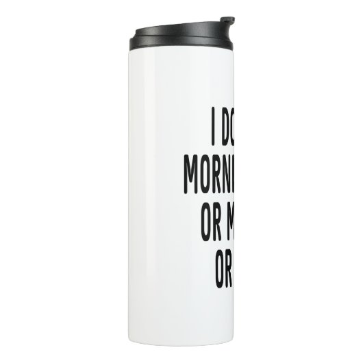 Ich mag den Morgen nicht Thermosbecher (Nach links gedreht)