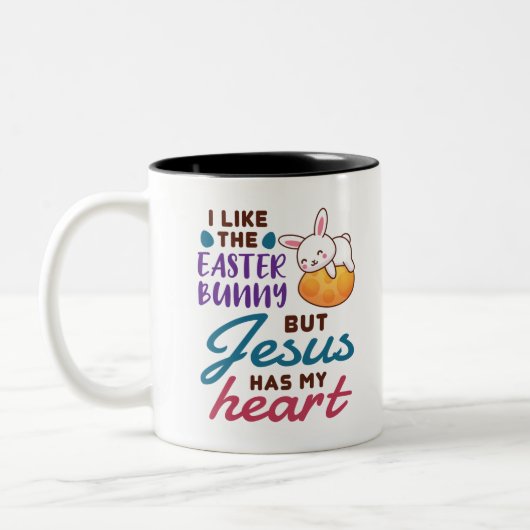 Ich mag den Osterhase, aber Jesus hat mein Herz Zweifarbige Tasse (Links)