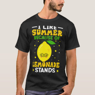 Ich mag den Sommer wegen der Limonade-Stände T-Shirt