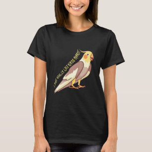 Ich mag den Vogelpapagei Cockatoo Budgeriga wirkli T-Shirt