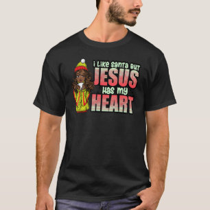 Ich mag den Weihnachtsmann, aber Jesus hat mein He T-Shirt
