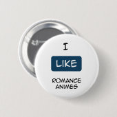 Ich mag des Romance Animes Button (Vorne & Hinten)