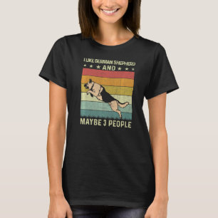 Ich mag deutsche Hirte und vielleicht 3 Leute Retr T-Shirt