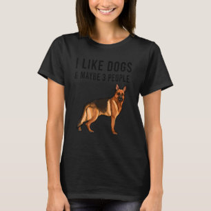 Ich mag deutsche Schäferhunde und vielleicht 3 Leu T-Shirt