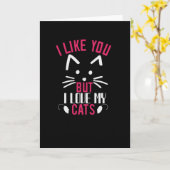 Ich mag dich, aber in der Liebe meine Katzen Karte (Gelbe Blume)