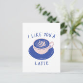 Ich mag dich eine Latte-Kaffeekarte Postkarte (Stehend Vorderseite)