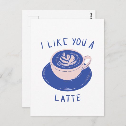 Ich mag dich eine Latte-Kaffeekarte Postkarte (Vorne/Hinten)