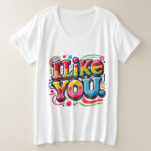 Ich mag dich große größe T-Shirt (Design vorne)