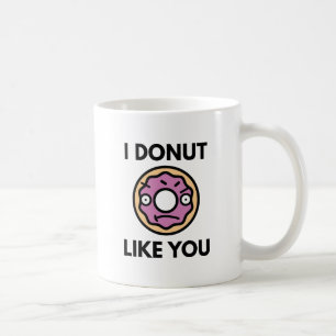 Ich mag dich nicht Donut Kaffeetasse